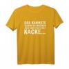 Das Kannste Schon So Machen Aber Dann Isses Halt Kacke - Lustiges Weihnachtsgeschenk T-Shirt für Familie