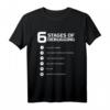 6 Stages of Debugging T-Shirt – Humorous Programmer Gift for Developers, Engineers & Tech Enthusiasts