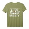 Hund Name Buddy T-Shirt – All You Need Is Love. Perfektes Geschenk für Hundeliebhaber, Rescue Freunde & Hundebesitzer