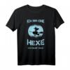 Ich bin eine Hexe ich darf das Zicken - Lustiges Kurzarm T-Shirt für Mädels und Frauen, ideales Geschenk zum Geburtstag, Muttertag & Weihnachten