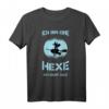 Ich bin eine Hexe ich darf das Zicken - Lustiges Kurzarm T-Shirt für Mädels und Frauen, ideales Geschenk zum Geburtstag, Muttertag & Weihnachten