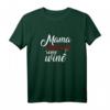 Mama Needs Some Wine T-Shirt – Lustiges Geschenk für Mutter, Nana, Grandma, Wife zu Muttertag, Geburtstag und Frauenfeiertagen
