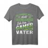 Zocken Gaming - Du kannst mich nicht erschrecken Vater Gamer T-Shirt – Lustiges Geschenk für Gaming-Väter und Zocker mit Spruch