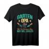 Garten Opa wie ein normaler Opa nur viel cooler T-Shirt – Perfektes Geschenk für Opas, die gern im Garten arbeiten