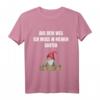 Gartenzwerg Aus dem Weg ich muss in meinen Garten T-Shirt – Lustiges Geschenk für Gärtner, Zwergenfans und Gartenliebhaber