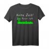 Keine Zeit Der Rasen ruft - Lustiges Garten T-Shirt für Hobbygärtner, Oma & Opa, perfekt als Geschenk für Gartenliebhaber