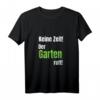 Der Garten ruft Geschenkidee Hobbygärtner Gärtner T-Shirt – Perfekt für Natur- und Pflanzenliebhaber, Oma & Opa