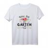 Keine Zeit Der Garten Ruft T-Shirt – Lustiges Geschenk für Gärtner, Gartenliebhaber & Naturliebhaber