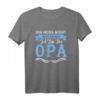 Lustiges Opa T-Shirt - Ich Muss Nicht Nein Sagen Ich Bin Der Opa Vintage Retro Geschenk für Geburtstag, Weihnachten & Vatertag