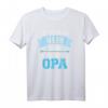 Ich muss nicht nein sagen ich bin der Opa T-Shirt – Lustiges Geschenk für Großväter und Opas, perfekt für Familienfeiern