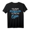 Herren Opa Geschenk Ich Muss Nicht Nein Sagen Ich Bin Der Opa T-Shirt – Lustiges Spruchdesign für den besten Großvater, Vatertag & Geburtstag