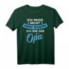 Herren Opa Geschenk Ich Muss Nicht Nein Sagen Ich Bin Der Opa T-Shirt – Lustiges Spruchdesign für den besten Großvater, Vatertag & Geburtstag