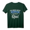 Ich Muss Nicht Nein Sagen Ich Bin Der Opa - Lustiges T-Shirt für den besten Großvater & Enkel-Liebhaber