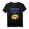 Ich Muss Nicht Nein Sagen Ich Bin der Opa - Lustiges Herren T-Shirt als Geschenk für den stolzen Großvater zu Geburtstag, Vatertag, Weihnachten oder Babyparty
