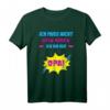 Ich Muss Nicht Nein Sagen Ich Bin der Opa - Lustiges Herren T-Shirt als Geschenk für den stolzen Großvater zu Geburtstag, Vatertag, Weihnachten oder Babyparty