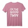 I'm The Good Twin Halloween-Geschwister Passende Outfits - Lustige Horrorfilm-Parodie Kostüme für Zwillinge, Erwachsene & Jugendliche