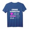Große Schwester 2021 Loading T-Shirt – Familien- und Geschwistergeschenk zur Geburt oder Taufe