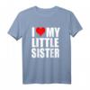 I Love My Little Sister Geschwister Geschenk T-Shirt - Perfekt für Geburtstage, Weihnachten, Muttertag & Vatertag