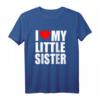 I Love My Little Sister Geschwister Geschenk T-Shirt - Perfekt für Geburtstage, Weihnachten, Muttertag & Vatertag