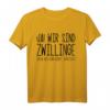 Zwillingsschwester Geschenk & Zwillingsbruder Spruch T-Shirt – Lustiges Geschwistergeschenk für Zwillinge egal ob Kinder oder Erwachsene