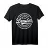 Bruder das Original T-Shirt – Lustiges Geburtstagsgeschenk für den besten Bruder des Jahres