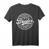 Bruder das Original T-Shirt – Lustiges Geburtstagsgeschenk für den besten Bruder des Jahres
