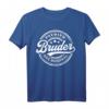 Bruder das Original T-Shirt – Lustiges Geburtstagsgeschenk für den besten Bruder des Jahres