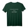 Please Be Patient I Have Autism T-Shirt – Stolzes Bewusstseins-Shirt für Kinder & Erwachsene, ideales Geschenk zum World Autism Awareness Day, Geburtstag oder Weihnachten
