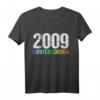 Lustiges 15. Geburtstag T-Shirt für Jungen & Mädchen - Witzige Geschenkidee & Dekoration für Teenager 2009