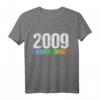 Lustiges 15. Geburtstag T-Shirt für Jungen & Mädchen - Witzige Geschenkidee & Dekoration für Teenager 2009