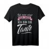 Ich muss nicht nein sagen, ich bin die Tante - Lustiges Baby-Party T-Shirt für Tanten, Paten und Familienmitglieder