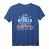 Stolzer Bruder einer unglaublich fantastischen Schwester T-Shirt – Perfektes Geschenk für Geschwister und Familienliebe