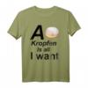 A Kropfen is all I want - Lustiges Krapfen Fasching T-Shirt für Donut- und Krapfen-Liebhaber, perfekt als Geschenk für Fasching, Geburtstag oder Weihnachten