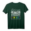 Let's Get One Thing Straight I'm Not LGBT - Lustiges Regenbogen Pride T-Shirt für CSD, Gay Pride & Menschenrechte