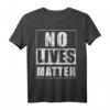 No Lives Matter lustiges gruseliges Halloween T-Shirt – Geschenkidee für Männer, Frauen, Kinder & Teenager
