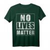 No Lives Matter lustiges gruseliges Halloween T-Shirt – Geschenkidee für Männer, Frauen, Kinder & Teenager