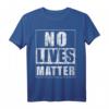 No Lives Matter lustiges gruseliges Halloween T-Shirt – Geschenkidee für Männer, Frauen, Kinder & Teenager
