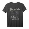 Die Mit Der Katze Spricht - Lustiges Katzen T-Shirt für Katzenliebhaber, perfekt als Geschenk für Geburtstag, Muttertag, Vatertag & besondere Anlässe