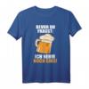 Bevor Du Fragst Ich nehm noch eins Bier T-Shirt - Lustiges Biertrinker Design für Männer, Väter & Partygänger