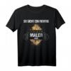 Maler Geschenk Malermeister Spruch T-Shirt - Lustiges Vatertags- und Geburtstagsgeschenk für Männer, Papa und Opa in der Malerbranche