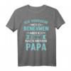 Vater Tochter Papa Geburtstag Spruch - Lustiges Witziges T-Shirt für Familienfeiern & Vatertag