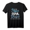 Ich bin Papa Opa und Uropa nichts kann mich erschrecken - Humorvolles Großvater T-Shirt für stolze Familienväter