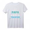 Ich bin stolzer Papa einer wahnsinnig fantastischen Tochter T-Shirt – Perfektes Geschenk für Väter und Eltern zur Geburt oder Vatertag