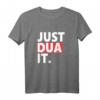 Just dua it T-Shirt – Unisex islamisches Streetwear-Design mit islamischer Botschaft für Alltag, Ramadan und Geschenke