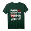 Papa wollen wir Mama Heiraten? Lustiges Kinder-T-Shirt für den Heiratsantrag – Perfektes Geschenk für den schönsten Moment