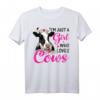 Ich bin nur ein Mädchen, das Kühe liebt - Kuh-Liebhaber T-Shirt für Mädchen und Frauen, perfektes Geschenk zu Geburtstag, Weihnachten & Muttertag