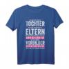 Lustiges Tochter & Familien T-Shirt mit Spruch - Perfekt für die beste Tochter, Mädchen und Frauen, die ihre Familie lieben
