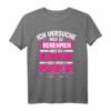 Ich Versuche Mich Zu Benehmen Aber Ich Komme Nach Mama T-Shirt - Lustiges Geschenk für rebellische Teenie-Tochter