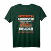 Lustiges Motiv-Sprüche T-Shirt für Schwester - Originelle Geschenkidee für Geburtstag, Weihnachten & Überraschung mit Humor