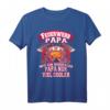 Papa Feuerwehrmann viel cooler - Cooles Feuerwehr Spruch T-Shirt für Väter, Söhne & Töchter, perfekt als Geschenk